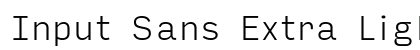 Input Sans Extra Light Font