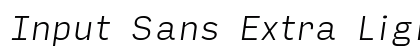 Input Sans Extra Light Italic Font