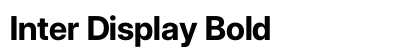 Inter Display Bold Preview