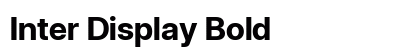 Inter Display Bold Preview
