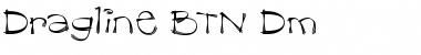 Dragline BTN Dm Font