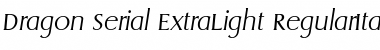 Dragon-Serial-ExtraLight RegularItalic Font
