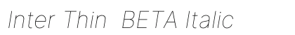 Inter Thin  BETA Italic preview