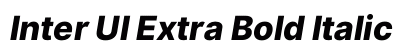 Inter UI Extra Bold Italic Preview