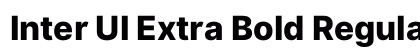Inter UI Extra Bold Regular preview