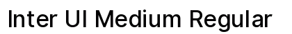 Inter UI Medium Regular preview