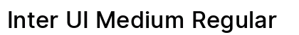 Inter UI Medium Regular preview