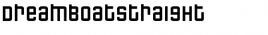 DreamboatStraight Font
