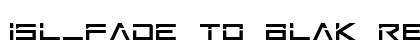 ISL_FADE TO BLAK Regular preview