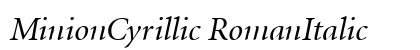 MinionCyrillic RomanItalic Font MinionCyrillic RomanItalic Font Preview
