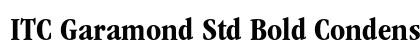 ITC Garamond Std Bold Condensed Font