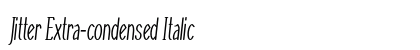 Jitter Extra-condensed Italic Preview