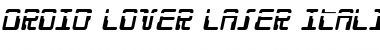 Droid Lover Laser Italic Italic Font