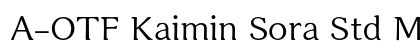 A-OTF Kaimin Sora Std M preview