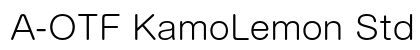 A-OTF KamoLemon Std L Preview