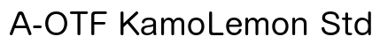 A-OTF KamoLemon Std R preview