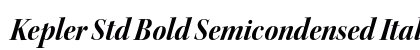 Kepler Std Bold Semicondensed Italic Display Preview