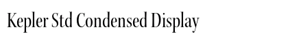 Kepler Std Condensed Display Preview