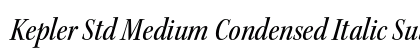 Kepler Std Medium Condensed Italic Subhead Preview