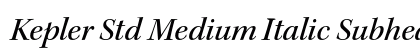 Kepler Std Medium Italic Subhead Preview