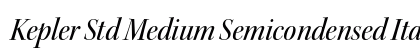 Kepler Std Medium Semicondensed Italic Display Preview