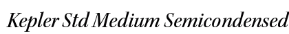 Kepler Std Medium Semicondensed Italic Subhead Preview