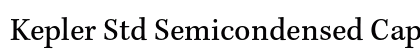 Kepler Std Semicondensed Caption Preview
