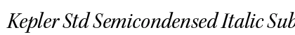 Kepler Std Semicondensed Italic Subhead Preview