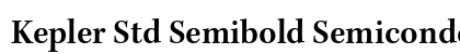 Kepler Std Semibold Semicondensed Preview
