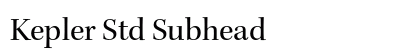 Kepler Std Subhead Preview
