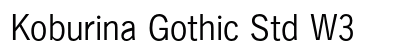 Koburina Gothic Std W3 preview