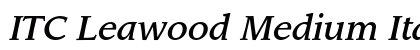 ITC Leawood Medium Italic Font