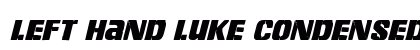 Left Hand Luke Condensed Italic Condensed Italic preview