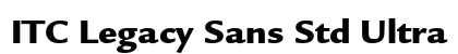 ITC Legacy Sans Std Ultra Preview