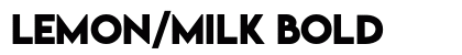 Lemon/Milk Bold Preview