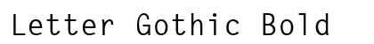 Letter Gothic Bold preview
