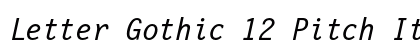 Letter Gothic 12 Pitch Italic Preview