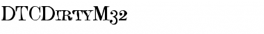 DTCDirtyM32 Font