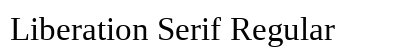 Liberation Serif Regular preview