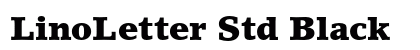 LinoLetter Std Black Preview