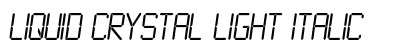 Liquid Crystal Light Italic preview