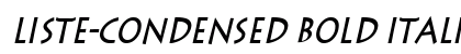 Liste-Condensed Bold Italic Preview