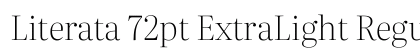 Literata 72pt ExtraLight Regular Preview