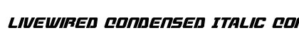 Livewired Condensed Italic Condensed Italic preview