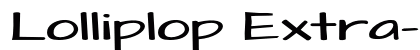Lolliplop Extra-expanded Regular Preview