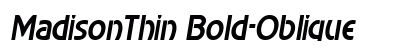 MadisonThin Bold-Oblique Preview