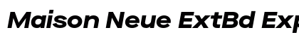 Maison Neue ExtBd Exp Bold Italic preview