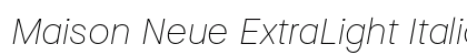 Maison Neue ExtraLight Italic Preview