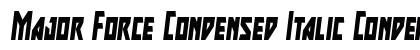 Major Force Condensed Italic Condensed Italic preview