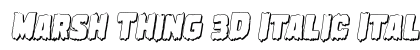 Marsh Thing 3D Italic Italic preview